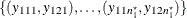 $\{  (y_{111}, y_{121}), \ldots , (y_{11{n^\star _1}}, y_{12{n^\star _1}}) \} $