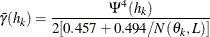 \[  \bar{\gamma }(h_ k) = \frac{\Psi ^4(h_ k)}{2 [0.457 + 0.494/N(\theta _ k,L)]}  \]