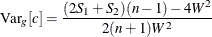 \[  \mr {Var}_{\textit{g}}[c] = \frac{(2S_1+S_2)(n-1)-4W^2}{2(n+1)W^2}  \]