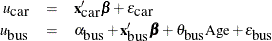 \begin{eqnarray*}  u_{\mbox{car}} & =&  \mb {x}_{\mbox{car}}’\bbeta + \epsilon _{\mbox{car}}\\ u_{\mbox{bus}} & =& \alpha _{\mbox{bus}} + \mb {x}_{\mbox{bus}}’\bbeta + \theta _{\mbox{bus}}\mbox{Age} + \epsilon _{\mbox{bus}} \end{eqnarray*}