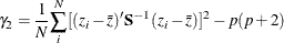 \[  \gamma _2 = {\frac{1}{N} {\sum _ i^ N[(z_ i - \bar{z})^{\prime } \mb {S}^{-1} (z_ i - \bar{z})]^2} - p(p + 2) }  \]