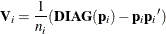 $\mb {V}_ i = \displaystyle \frac{1}{n_ i} (\mb {{DIAG}}(\mb {p}_ i) - \mb {p}_ i \mb {p}_ i{’})$