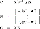 \begin{eqnarray*}  \mb {C} &  = &  \mb {X}{’}\mb {S}^{-1}(\bpi ) \mb {X} \\[0.10in] \mb {N} &  = &  \left[ \begin{array}{c} n_1 ( \mb {p}_1^* - \bpi _1^* ) \\ \vdots \\ n_ s ( \mb {p}_ s^* - \bpi _ s^* ) \\ \end{array} \right] \\ \mb {G} &  = &  \mb {X}{’}\mb {N} \\ \end{eqnarray*}