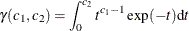 \[  \gamma (c_1, c_2) = \int _0^{c_2} t^{c_1-1} \exp (-t) \mr {d}t  \]