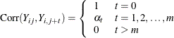 $ \mr {Corr}(Y_{ij},Y_{i,j+t})= \left\{ \begin{array}{ll} 1 &  t = 0 \\ \alpha _{t} &  t=1,2,\ldots ,m \\ 0 &  t > m \end{array} \right. $