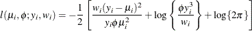 \[  l(\mu _ i,\phi ;y_ i,w_ i) = -\frac{1}{2} \left[ \frac{w_ i(y_ i-\mu _ i)^2}{y_ i\phi \mu _ i^2} + \log \left\{ \frac{\phi y_ i^3}{w_ i} \right\}  + \log \{ 2\pi \}  \right]  \]