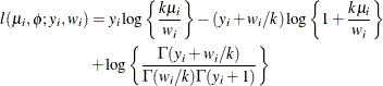 \begin{align*}  l(\mu _ i,\phi ;y_ i,w_ i) & = y_ i \log \left\{ \frac{k\mu _ i}{w_ i}\right\}  - (y_ i + w_ i / k)\log \left\{ 1 + \frac{k\mu _ i}{w_ i}\right\}  \\ & + \log \left\{  \frac{\Gamma (y_ i + w_ i/k)}{\Gamma (w_ i/k) \Gamma (y_ i + 1)} \right\}  \end{align*}