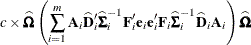 \[  c \times \widehat{\bOmega } \left( \sum _{i=1}^ m \mb {A}_ i \widehat{\mb {D}}_ i’ \widehat{\bSigma }_ i^{-1} \mb {F}_ i’ \mb {e}_ i\mb {e}_ i’ \mb {F}_ i \widehat{\bSigma }_ i^{-1} \widehat{\mb {D}}_ i \mb {A}_ i \right) \widehat{\bOmega }  \]