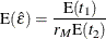 \[  \mr {E}(\hat{\varepsilon }) = \frac{\mr {E}(t_1)}{r_ M \mr {E}(t_2)}  \]