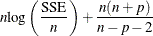 $\rule[.25in]{0in}{0cm}\displaystyle n \mbox{log} \left( \frac{\mbox{SSE}}{n} \right) + \frac{n(n+p)}{n-p-2}$