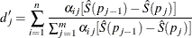 \[  d_ j’ = \sum _{i=1}^{n} \frac{\alpha _{ij} [\hat{S}(p_{j-1}) - \hat{S}(p_ j)]}{\sum _{j=1}^{m} \alpha _{ij} [\hat{S}(p_{j-1}) - \hat{S}(p_ j)]}  \]