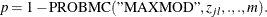 \[  p = 1 - \mr {PROBMC}(\mr {"MAXMOD"},z_{jl},.,.,m).  \]