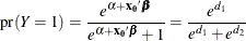 \[  \mr {pr}(Y=1) = \frac{ e^{ \alpha + \mb {x_0}  \bbeta } }{ e^{ \alpha + \mb {x_0}  \bbeta } + 1 } = \frac{ e^{ d_1 } }{ e^{ d_1 } + e^{ d_2 } }  \]