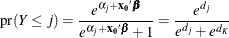 \[  \mr {pr}(Y \leq j) = \frac{ e^{\alpha _ j + \mb {x_0}  \bbeta } }{ e^{\alpha _ j + \mb {x_0}  \bbeta } + 1} = \frac{ e^{ d_ j } }{ e^{ d_ j } + e^{ d_ K } }  \]