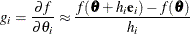 \begin{align*}  g_ i & = \frac{\partial f}{\partial \theta _ i} \approx \frac{f(\btheta + h_ i\mb {e}_ i) - f(\btheta )}{h_ i} \end{align*}