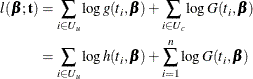\begin{align*}  l(\bbeta ;\mb {t}) & = \sum _{i \in U_ u} \log g(t_ i,\bbeta ) + \sum _{i \in U_ c} \log G(t_ i,\bbeta ) \\ & = \sum _{i \in U_ u} \log h(t_ i,\bbeta ) + \sum _{i=1}^ n \log G(t_ i,\bbeta ) \end{align*}