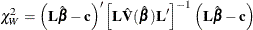 \[  \chi ^{2}_{W}=\left( \mb {L}\hat{\bbeta }-\mb {c} \right) ’ \left[ \mb {L}\hat{\mb {V}}(\hat{\bbeta })\mb {L}’ \right] ^{-1} \left( \mb {L}\hat{\bbeta }-\mb {c} \right)  \]