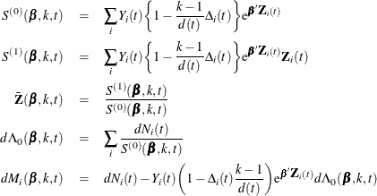 \begin{eqnarray*}  S^{(0)}(\bbeta ,k, t) & =&  \sum _{i} Y_{i}(t) \biggl \{ 1- \frac{k-1}{d(t)} \Delta _{i}(t) \biggr \} \mr {e}^{\bbeta \bZ _{i}(t)} \\ S^{(1)}(\bbeta ,k,t) & =&  \sum _{i} Y_{i}(t) \biggl \{ 1- \frac{k-1}{d(t)} \Delta _{i}(t) \biggr \}  \mr {e}^{\bbeta \bZ _{i}(t)} \bZ _{i}(t) \\ \bar{\bZ }(\bbeta ,k,t) & =&  \frac{ S^{(1)}(\bbeta ,k,t)}{ S^{(0)}(\bbeta ,k,t) } \\ d\Lambda _0(\bbeta ,k,t) &  = &  \sum _ i\frac{dN_ i(t)}{S^{(0)}(\bbeta ,k,t)} \\ dM_ i(\bbeta ,k,t) &  = &  dN_ i(t) - Y_ i(t)\biggl ( 1- \Delta _ i(t) \frac{k-1}{d(t)} \biggr ) \mr {e}^{\bbeta \bZ _ i(t)} d\Lambda _0(\bbeta ,k,t) \end{eqnarray*}