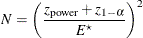 \[  N = \left( \frac{z_{\mr {power}} + z_{1-\alpha }}{E^\star } \right)^2  \]