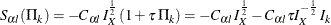 $S_{\alpha l}({\Pi }_{k}) = - C_{\alpha l} \,  I^{\frac{1}{2}}_{X} \,  ( 1 + \tau \,  {\Pi }_ k ) = - C_{\alpha l} \,  I^{\frac{1}{2}}_{X} - C_{\alpha l} \tau I^{-\frac{1}{2}}_{X} \,  I_{k}$