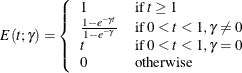 \[  E( t; \gamma ) = \left\{  \begin{array}{ll} 1 &  \mr {if} \, \,  t \geq 1 \\ \frac{1 - e^{-\gamma t}}{1 - e^{-\gamma }} &  \mr {if} \, \,  0 < t < 1 , \gamma \neq 0\\ {t} &  \mr {if} \, \,  0 < t < 1 , \gamma = 0 \\ 0 &  \mr {otherwise} \end{array} \right.  \]