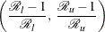 \[  \left( \frac{{\mathcal R}_ l - 1}{{\mathcal R}_ l}, \;  \frac{{\mathcal R}_ u - 1}{{\mathcal R}_ u} \right)  \]