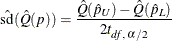 \[  \hat{\mr {sd}}(\hat Q(p)) = \frac{\hat Q(\hat p_ U) - \hat Q(\hat p_ L)}{2t_{\mi {df},\, \, \alpha /2}}  \]