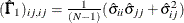 $(\hat{\bGamma }_1)_{ij,ij} = \frac{1}{(N-1)} (\hat{\sigma }_{ii} \hat{\sigma }_{jj} + \hat{\sigma }^2_{ij})$