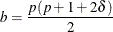 \[  b = \frac{p(p+1+2 \delta )}{2}  \]