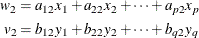 \begin{align*}  w_2 &  = a_{12}x_1 + a_{22}x_2 + \cdots + a_{p2}x_ p \\ v_2 &  =b_{12}y_1 + b_{22}y_2 + \cdots + b_{q2}y_ q \end{align*}