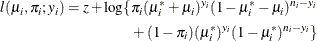 \begin{align*}  l(\mu _ i,\pi _ i;y_ i) = z + \log \{  & \pi _ i(\mu _ i^* + \mu _ i)^{y_ i} (1 - \mu _ i^* - \mu _ i)^{n_ i - y_ i} \\ & + (1-\pi _ i) (\mu _ i^*)^{y_ i} (1-\mu _ i^*)^{n_ i - y_ i} \}  \end{align*}