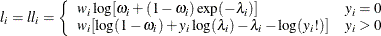 \[  l_ i = \mathit{ll}_ i = \left\{  \begin{array}{ll} w_ i\log [\omega _ i + (1-\omega _ i)\exp (-\lambda _ i)] &  y_ i=0 \\ w_ i[\log (1-\omega _ i)+y_ i \log (\lambda _ i) - \lambda _ i-\log (y_ i!)] &  y_ i>0 \\ \end{array} \right.  \]