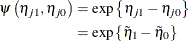 \begin{align*}  \psi \left(\eta _{j1},\eta _{j0}\right) & = \exp \left\{ \eta _{j1}-\eta _{j0} \right\}  \\ & = \exp \left\{  \tilde{\eta }_1 - \tilde{\eta }_0 \right\}  \end{align*}