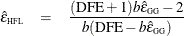 \begin{eqnarray*}  \hat{\epsilon }_{\mr{\scriptscriptstyle HFL}} &  = &  \frac{(\mbox{DFE} + 1)b\hat{\epsilon }_{\mr{\scriptscriptstyle GG}} - 2}{ b(\mbox{DFE} - b\hat{\epsilon }_{\mr{\scriptscriptstyle GG}}) } \end{eqnarray*}