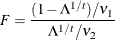 \[  F = \frac{(1-\Lambda ^{1/t})/\nu _1}{\Lambda ^{1/t}/\nu _2}  \]