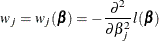 \[  w_ j = w_ j(\bbeta ) = - \frac{\partial ^2}{\partial \beta _ j^2} l(\bbeta )  \]