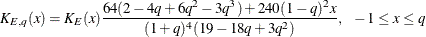 \[  K_{E,q}(x)= K_ E(x) \frac{64(2-4q+6q^2-3q^3) + 240(1-q)^2 x }{ (1+q)^4(19-18q+3q^2)}, ~ ~ -1 \leq x \leq q  \]