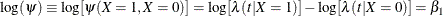 \[  \log (\psi ) \equiv \log [\psi (X=1,X=0)] = \log [\lambda (t|X=1)] - \log [\lambda (t|X=0)] = \beta _1  \]