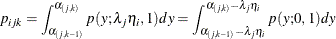 \[  p_{ijk} = \int _{\alpha _{(j,k-1)}}^{\alpha _{(j,k)}} p(y; \lambda _ j\eta _ i,1)dy = \int _{\alpha _{(j,k-1)}-\lambda _ j\eta _ i}^{\alpha _{(j,k)}-\lambda _ j\eta _ i} p(y; 0,1)dy  \]