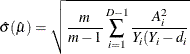 \[  \hat{\sigma }(\hat{\mu }) = \sqrt {\frac{m}{m-1} \sum _{i=1}^{D-1} \frac{A_ i^2}{Y_ i (Y_ i - d_ i} }  \]