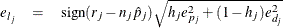 \begin{eqnarray*}  e_{l_ j}& =& \mathrm{sign}(r_ j-n_ j\hat{p}_ j)\sqrt {h_ je_{p_ j}^2+(1-h_ j)e_{d_ j}^2} \end{eqnarray*}