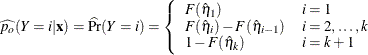 \begin{eqnarray*}  \widehat{p_ o}(Y=i|\mb{x}) = \widehat{{\Pr }}(Y = i) = \left\{  \begin{array}{ll} F(\hat{\eta }_1) &  i=1 \\ F(\hat{\eta }_ i) - F(\hat{\eta }_{i-1}) &  i=2,\ldots ,k \\ 1 - F(\hat{\eta }_{k} ) &  i= k+1 \end{array} \right. \end{eqnarray*}