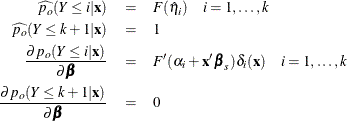 \begin{eqnarray*}  \widehat{p_ o}(Y\le i|\mb{x}) & =&  F(\hat{\eta }_ i) \quad i=1,\ldots , k \\ \widehat{p_ o}(Y\le k+1|\mb{x}) & =&  1 \\ \frac{ \partial p_ o(Y\le i|\mb{x}) }{\partial \bbeta } & =&  F’(\alpha _{i}+\mb{x}’ \bbeta _{s})\delta _ i(\mb{x}) \quad i=1,\ldots , k \\ \frac{ \partial p_ o(Y\le k+1|\mb{x}) }{\partial \bbeta } & =&  0 \end{eqnarray*}