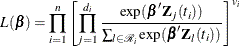 \[  L({\bbeta })=\prod _{i=1}^{n} \left[ \prod _{j=1}^{d_ i} \frac{ \exp (\bbeta ' \bZ _ j(t_ i))}{ \sum _{l \in \mc{R}_{i}} \exp (\bbeta ' \bZ _ l(t_ i))} \right]^{v_ i}  \]