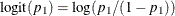 $\mr{logit} (p_1) = \mr{log} ( p_1 / (1-p_1) )$