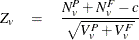 \begin{eqnarray*}  Z_ v & =&  \frac{N^ P_ v + N^ F_ v -c}{\sqrt {V^ P_ v + V^ F_ v}} \end{eqnarray*}