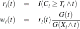 \begin{eqnarray*}  r_ i(t) & =&  I(C_ i \geq T_ i \wedge t) \\ w_ i(t) & =&  r_ i(t) \frac{G(t)}{G(X_ i \wedge t)} \end{eqnarray*}