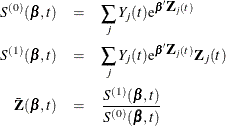 \begin{eqnarray*}  S^{(0)}(\bbeta ,t) & =&  \sum _{j} Y_{j}(t) \mr{e}^{\bbeta '\bZ _{j}(t)} \\ S^{(1)}(\bbeta ,t) & =&  \sum _{j} Y_{j}(t) \mr{e}^{\bbeta '\bZ _{j}(t)} \bZ _{j}(t) \\ \bar{\bZ }(\bbeta ,t) & =&  \frac{ S^{(1)}(\bbeta ,t)}{ S^{(0)}(\bbeta ,t)} \end{eqnarray*}