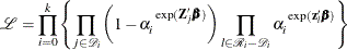 \[  \mc{L}=\prod _{i=0}^{k} \left\{  \prod _{j \in \mc{D}_ i } \left( 1-\alpha _{i}^{\  \mr{exp}(\mb{Z}'_{j}\bbeta ) } \right) \prod _{ l \in \mc{R}_{i}-\mc{D}_{i} } \alpha _{i}^{ \  \mr{exp}(\mb{z}'_{l}\bbeta )} \right\}   \]