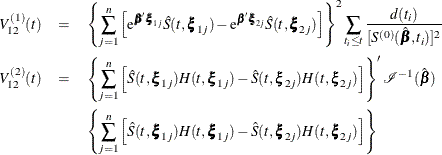 \begin{eqnarray*}  V^{(1)}_{12}(t) & =&  \left\{  \sum _{j=1}^ n \left[\mr{e}^{\bbeta '\bxi _{1j}} \hat{S}(t,\bxi _{1j}) - \mr{e}^{\bbeta '\bxi _{2j}} \hat{S}(t,\bxi _{2j}) \right] \right\} ^2 \sum _{t_ i\leq t} \frac{d(t_ i)}{[S^{(0)}(\hat{\bbeta },t_ i)]^2} \\ V^{(2)}_{12}(t)& =&  \left\{ \sum _{j=1}^ n \left[\hat{S}(t,\bxi _{1j})H(t,\bxi _{1j})-\hat{S}(t,\bxi _{2j})H(t,\bxi _{2j}) \right] \right\} ^{\prime } \mc{I} ^{-1}(\hat{\bbeta })\\ & &  \left\{ \sum _{j=1}^ n \left[\hat{S}(t,\bxi _{1j})H(t,\bxi _{1j})-\hat{S}(t,\bxi _{2j})H(t,\bxi _{2j}) \right] \right\}  \end{eqnarray*}